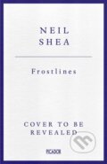 Kniha: Frostlines (Neil Shea). Picador, 2026 Kniha: Frostlines (Neil Shea). Picador, 2026