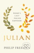 Kniha: Julian (Philip Freeman). Yale University Press, 2025 Kniha: Julian (Philip Freeman). Yale University Press, 2025