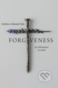 Kniha: Forgiveness (Matthew Ichihashi Potts). Yale University Press, 2024 Kniha: Forgiveness (Matthew Ichihashi Potts). Yale University Press, 2024