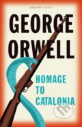 Kniha: Homage to Catalonia (George Orwell). HarperTeen, 2021 Kniha: Homage to Catalonia (George Orwell). HarperTeen, 2021