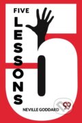 Kniha: Five Lessons (Neville Goddard). Double 9 Books LLP, 2023 Kniha: Five Lessons (Neville Goddard). Double 9 Books LLP, 2023