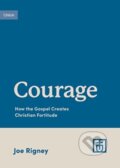 Kniha: Courage (Joe Rigney). Crossway Books, 2023 Kniha: Courage (Joe Rigney). Crossway Books, 2023