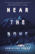 Kniha: Near the Bone (Christina Henry). Berkley Books, 2021 Kniha: Near the Bone (Christina Henry). Berkley Books, 2021
