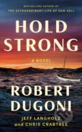 Kniha: Hold Strong (Chris Crabtree, Robert Dugoni a Jeff Langholz). Lake Union Publishing, 2025 Kniha: Hold Strong (Chris Crabtree, Robert Dugoni a Jeff Langholz). Lake Union Publishing, 2025