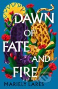 Kniha: Dawn of Fate and Fire (Mariely Lares). HarperCollins, 2025 Kniha: Dawn of Fate and Fire (Mariely Lares). HarperCollins, 2025