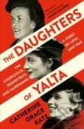Kniha: The Daughters of Yalta (Catherine Grace Katz). William Collins, 2021 Kniha: The Daughters of Yalta (Catherine Grace Katz). William Collins, 2021