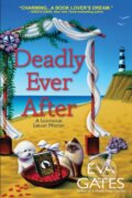 Kniha: Deadly Ever After (Eva Gates). , 2021 Kniha: Deadly Ever After (Eva Gates). , 2021