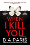 Kniha: When I Kill You (B.A. Paris). HQ, 2026 Kniha: When I Kill You (B.A. Paris). HQ, 2026