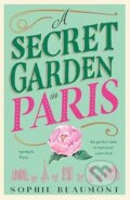 Kniha: A Secret Garden in Paris (Sophie Beaumont). Ultimo Press, 2025 Kniha: A Secret Garden in Paris (Sophie Beaumont). Ultimo Press, 2025