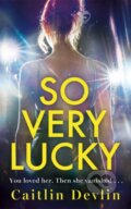 Kniha: So Very Lucky (Caitlin Devlin). Lake Union Publishing, 2026 Kniha: So Very Lucky (Caitlin Devlin). Lake Union Publishing, 2026