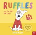 Kniha: Ruffles and the Red, Red Coat (David Melling). Nosy Crow, 2026 Kniha: Ruffles and the Red, Red Coat (David Melling). Nosy Crow, 2026
