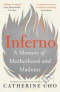 Kniha: Inferno (Catherine Cho). Bloomsbury, 2021 Kniha: Inferno (Catherine Cho). Bloomsbury, 2021