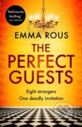 Kniha: The Perfect Guests (Emma Rous). Piatkus, 2021 Kniha: The Perfect Guests (Emma Rous). Piatkus, 2021