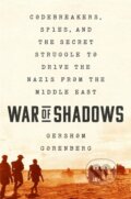 Kniha: War of Shadows (Gershom Gorenberg). Public Affairs, 2022 Kniha: War of Shadows (Gershom Gorenberg). Public Affairs, 2022