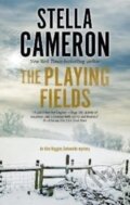Kniha: The Playing Fields (Stella Cameron). Severn House, 2022 Kniha: The Playing Fields (Stella Cameron). Severn House, 2022