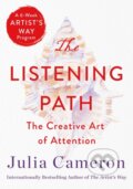 Kniha: The Listening Path (Julia Cameron). , 2021 Kniha: The Listening Path (Julia Cameron). , 2021