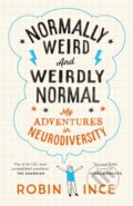 Kniha: Normally Weird and Weirdly Normal (Robin Ince). MacMillan, 2025 Kniha: Normally Weird and Weirdly Normal (Robin Ince). MacMillan, 2025