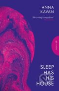 Kniha: Sleep Has His House (Anna Kavan). Pushkin, 2026 Kniha: Sleep Has His House (Anna Kavan). Pushkin, 2026