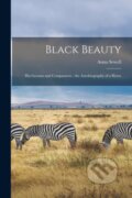 Kniha: Black Beauty (Anna 1820-1878 Sewell). Legare Street Press, 2021 Kniha: Black Beauty (Anna 1820-1878 Sewell). Legare Street Press, 2021