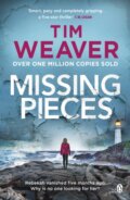 Kniha: Missing Pieces (Tim Weaver). Penguin Books, 2021 Kniha: Missing Pieces (Tim Weaver). Penguin Books, 2021