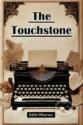 Kniha: The Touchstone (Edith Wharton). , 2024 Kniha: The Touchstone (Edith Wharton). , 2024