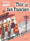 Kniha: This is San Francisco (Miroslav Sasek). Rizzoli International, 2026 Kniha: This is San Francisco (Miroslav Sasek). Rizzoli International, 2026