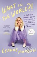 Kniha: What in the World?! (Leanne Morgan). Convergent Books, 2026 Kniha: What in the World?! (Leanne Morgan). Convergent Books, 2026