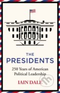 Kniha: The Presidents (Iain Dale). Hodder Paperback, 2022 Kniha: The Presidents (Iain Dale). Hodder Paperback, 2022