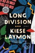 Kniha: Long Division (Kiese Laymon). Scribner, 2021 Kniha: Long Division (Kiese Laymon). Scribner, 2021
