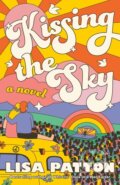 Kniha: Kissing the Sky (Lisa Patton). Lake Union Publishing, 2026 Kniha: Kissing the Sky (Lisa Patton). Lake Union Publishing, 2026