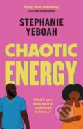Kniha: Chaotic Energy (Stephanie Yeboah). Trapeze, 2026 Kniha: Chaotic Energy (Stephanie Yeboah). Trapeze, 2026