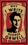 Kniha: Why I Write (George Orwell). , 2021 Kniha: Why I Write (George Orwell). , 2021