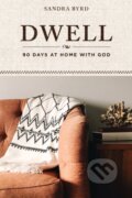 Kniha: Dwell (Sandra Byrd). , 2023 Kniha: Dwell (Sandra Byrd). , 2023