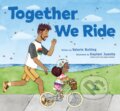 Kniha: Together We Ride (Valerie Bolling). Chronicle Books, 2026 Kniha: Together We Ride (Valerie Bolling). Chronicle Books, 2026