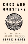 Kniha: Cogs and Monsters (Diane Coyle). Princeton University Press, 2023 Kniha: Cogs and Monsters (Diane Coyle). Princeton University Press, 2023