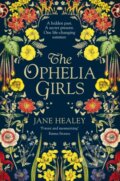 Kniha: The Ophelia Girls (Jane Healey). Mantle, 2021 Kniha: The Ophelia Girls (Jane Healey). Mantle, 2021