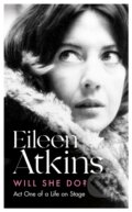 Kniha: Will She Do? (Eileen Atkins). Virago, 2021 Kniha: Will She Do? (Eileen Atkins). Virago, 2021