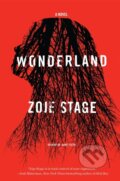 Kniha: Wonderland (Zoje Stage). Little, Brown, 2021 Kniha: Wonderland (Zoje Stage). Little, Brown, 2021