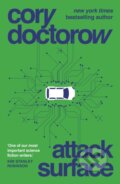 Kniha: Attack Surface (Cory Doctorow). Head of Zeus, 2021 Kniha: Attack Surface (Cory Doctorow). Head of Zeus, 2021