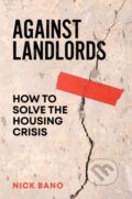 Kniha: Against Landlords (Nick Bano). Verso, 2025 Kniha: Against Landlords (Nick Bano). Verso, 2025
