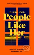 Kniha: People Like Her (Ellery Lloyd). Mantle, 2021 Kniha: People Like Her (Ellery Lloyd). Mantle, 2021