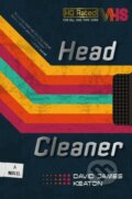 Kniha: Head Cleaner (David James Keaton). Datura Books, 2026 Kniha: Head Cleaner (David James Keaton). Datura Books, 2026