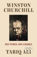Kniha: Winston Churchill (Tariq Ali). Verso, 2023 Kniha: Winston Churchill (Tariq Ali). Verso, 2023
