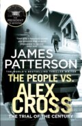 Kniha: The People vs. Alex Cross (James Patterson). Arrow Books, 2018 Kniha: The People vs. Alex Cross (James Patterson). Arrow Books, 2018