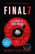 Kniha: Final 7 (Kerry Drewery). Hot Key, 2018 Kniha: Final 7 (Kerry Drewery). Hot Key, 2018