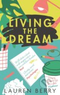 Kniha: Living the Dream (Lauren Berry). Virago, 2018 Kniha: Living the Dream (Lauren Berry). Virago, 2018