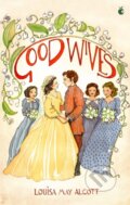 Kniha: Good Wives (Louisa May Alcott). Virago, 2018 Kniha: Good Wives (Louisa May Alcott). Virago, 2018