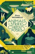 Kniha: Animals Strike Curious Poses (Elena Passarello). Vintage, 2018 Kniha: Animals Strike Curious Poses (Elena Passarello). Vintage, 2018