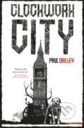Kniha: Clockwork City (Paul Crilley). Hodder Paperback, 2018 Kniha: Clockwork City (Paul Crilley). Hodder Paperback, 2018