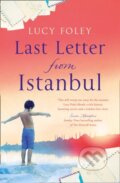 Kniha: Last Letter from Istanbul (Lucy Foley). HarperCollins, 2018 Kniha: Last Letter from Istanbul (Lucy Foley). HarperCollins, 2018